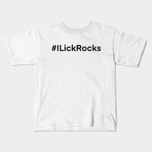 I LICK ROCKS Funny Geology Rockhound Geologist Rockhounding Kids T-Shirt